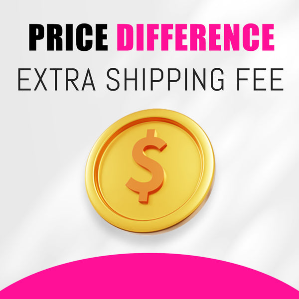 Pay Price Difference Or Extra Shipping Fee